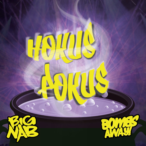 Big Nab & Bombs Away - Hokus Pokus (Original Mix)