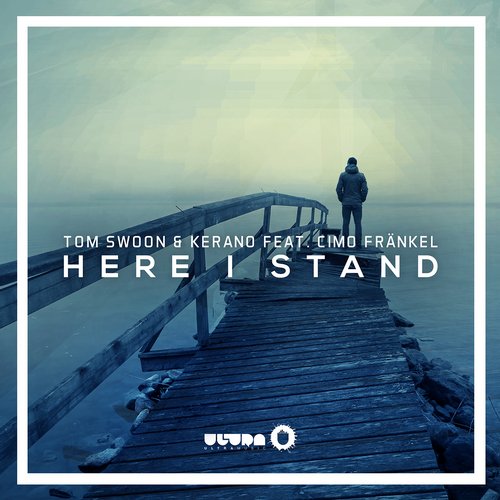 Tom Swoon & Kerano feat. Cimo Frankel - Here I Stand (Original Mix).jpg