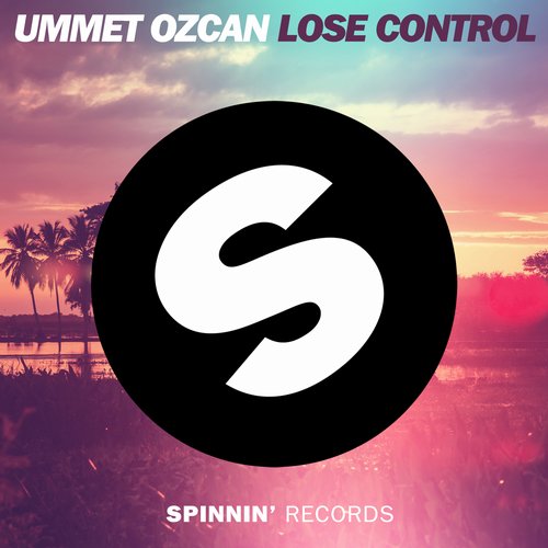 Ummet Ozcan - Lose Control (Original Mix).jpg