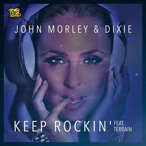 John Morley & Dixie feat. Terrain - Keep Rockin' (Original Mix).jpg