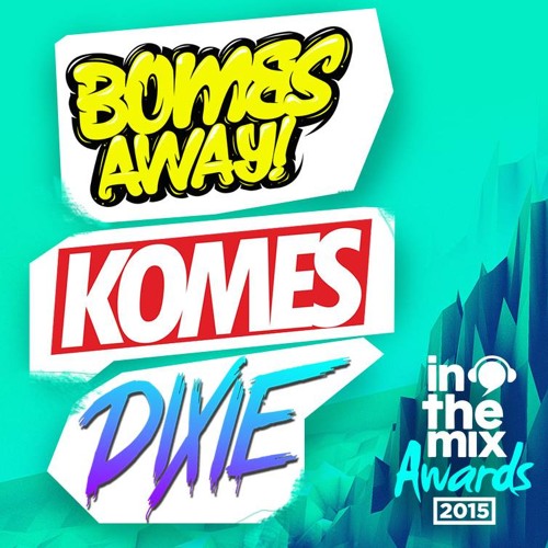 1.jpg : 클죽이입니다. 믹스테잎 하나올리고갑니다. Bombs Away & Komes & Dixie In The Mix 2015 1시간 20분!