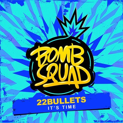 22 Bullets - Its Time (Original Mix).jpg