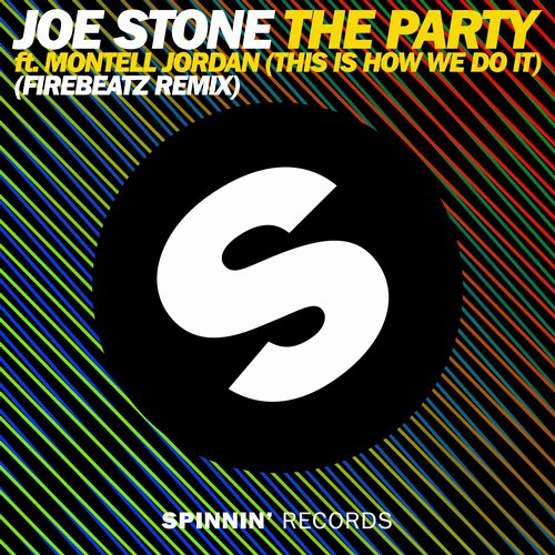 Joe Stone feat. Montell Jordan - The Party (This Is How We Do It) (Firebeatz Remix).jpg