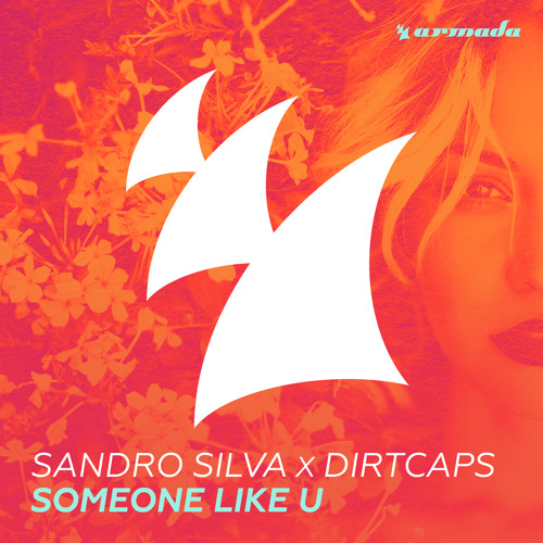 Sandro Silva & Dirtcaps - Someone Like U (Original Mix).jpg