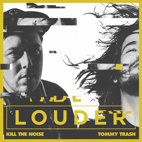 Kill the Noise feat. Tommy Trash - Louder (Original Mix).jpg