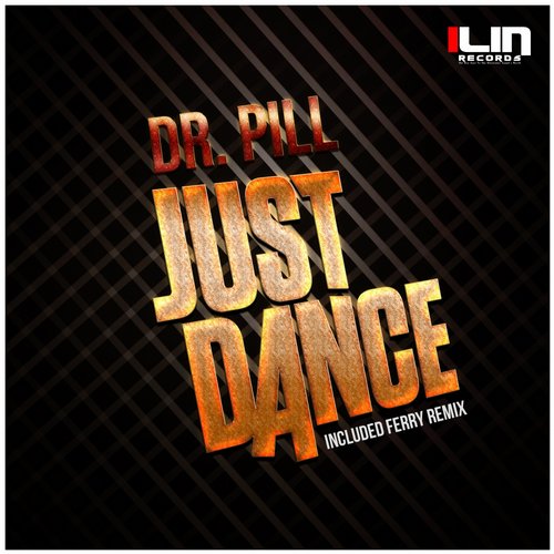 Dr. Pill - Just Dance (Ferry Remix).jpg