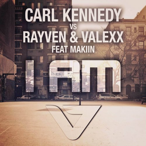 Carl Kennedy vs. Rayven & Valexx feat. Makiin - I Am (The Noise Remix).jpg