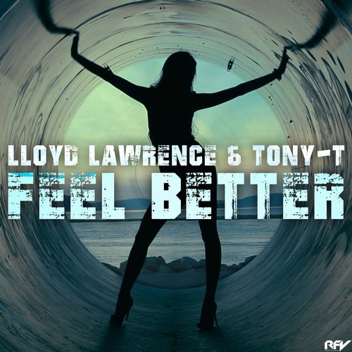 Lloyd Lawrence & Tony T - Feel Better (The Answer Remix).jpg