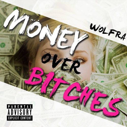 Wolfra  -  Money Over Bitches  [Origina Mix].jpg