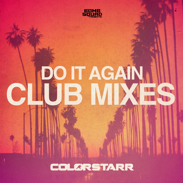 Colorstarr - Do It Again (Bombs Away Mix)