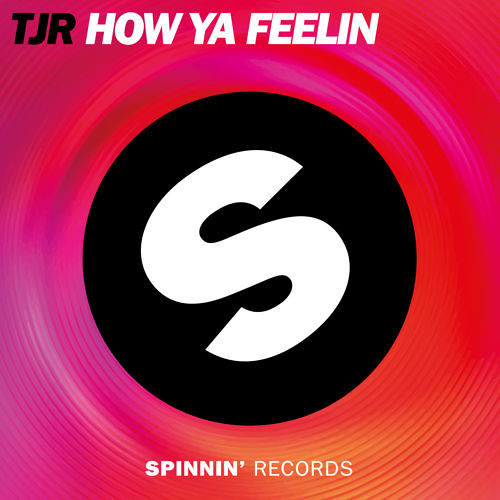 TJR - How Ya Feelin (Original Mix).jpg
