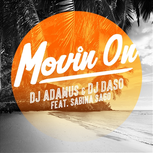 DJ Adamus & DJ Daso feat. Sabina Sago - Moovin On (Pumping) - 320kbps.jpg