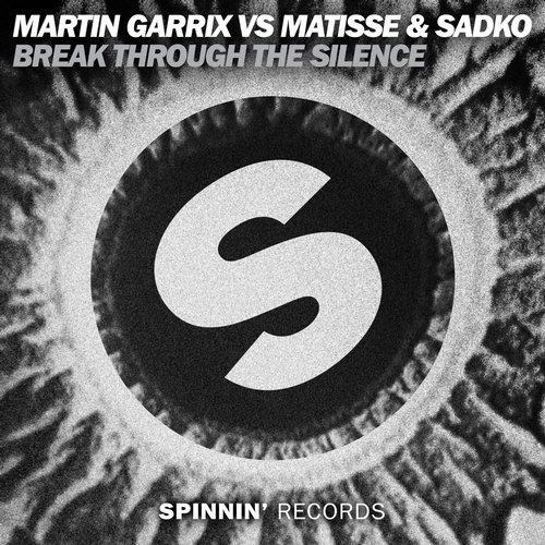 Martin Garrix vs. Matisse & Sadko - Break Through The Silence (Original Mix).jpg