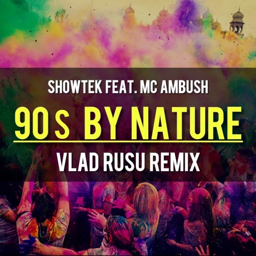 Showtek feat. MC Ambush - 90s By Nature (Vlad Rusu Remix).jpg