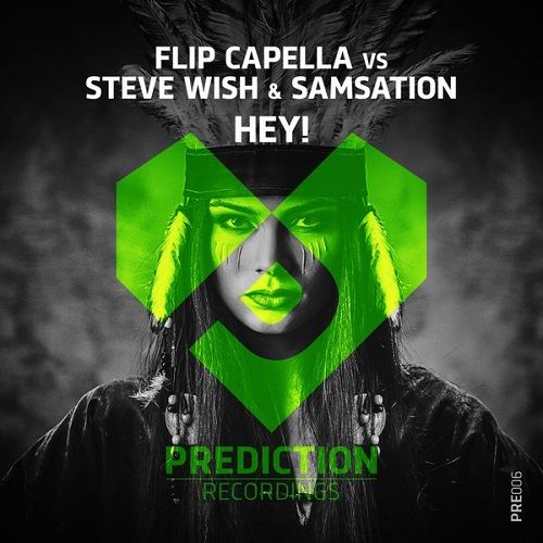 Flip Capella vs. Steve Wish & Samsation - Hey! (Original Mix).jpg