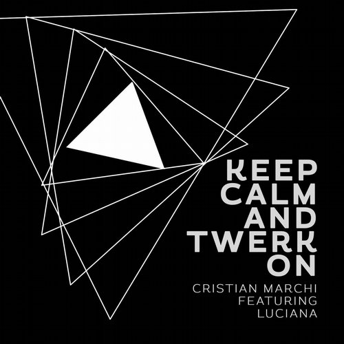 Cristian Marchi feat. Luciana - Keep Calm & Twerk On (Cristian Marchi Perfect Mix).jpg