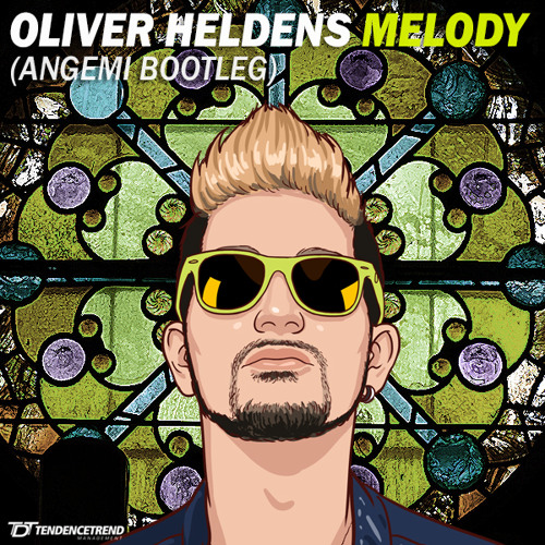 Oliver Heldens - Melody (ANGEMI Bootleg).jpg
