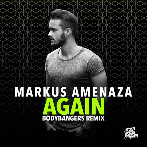 Markus Amenaza - Again (Bodybangers Remix).jpg