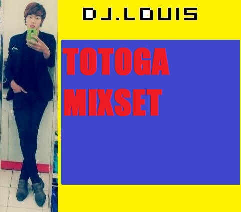 DJ.Louis TOTOGA mixset.jpg