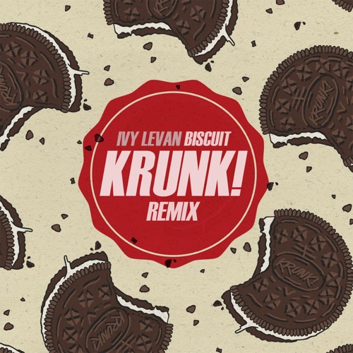 Ivy Levan - Biscuit (Krunk! Remix) -.jpg