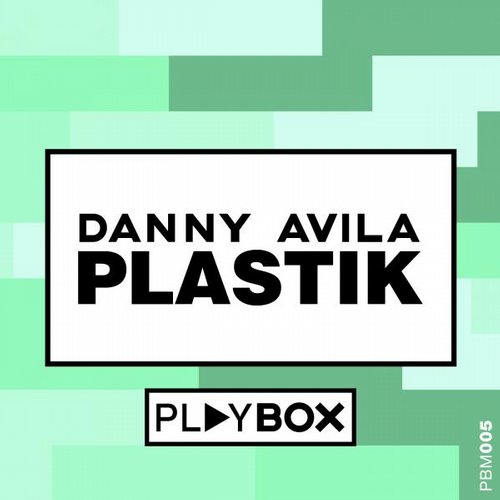 Danny Avila - Plastik (Original Mix) - 320kbps.jpg