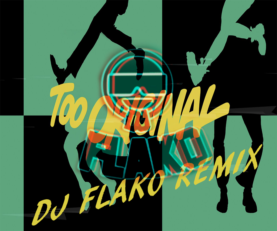 Too Original (DJ FLAKO Remix)1.jpg : (무료공개!) 국내EDM프로듀서 DJ FLAKO의 새로운 리믹스 공개!