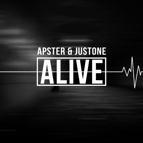 Apster & JUSTONE - Alive (Original Mix).jpg