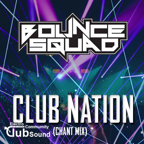 Bounce Squad - Club Nation (Chant Mix).jpg