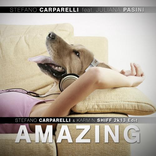 Stefano Carparelli feat. Juliana Pasini  -  Amazing  [Stefano Carparelli & Karmin Shiff 2k13 Mix].jpg