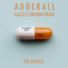 Adderall (Gazzo & Sweekuh Remix).jpg : 클죽이입니다. 이 노래를 들으시고 한주 마무리 잘하세요 ㅅㅅ [13곡입니다.]