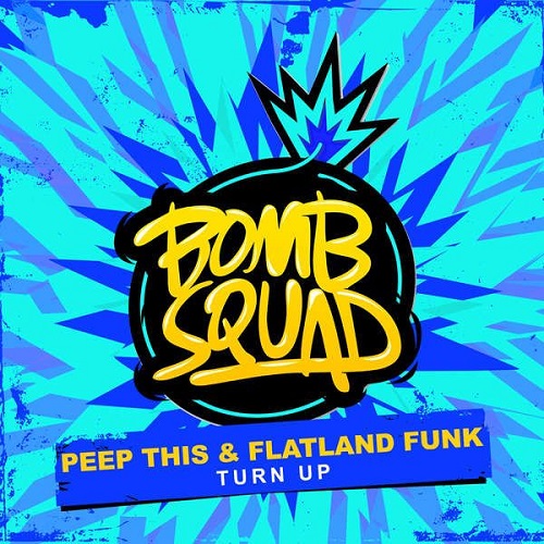 Peep This & Flatland Funk - Turn Up (Original Mix).jpg