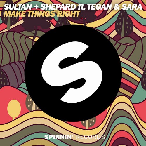 Sultan + Shepard feat. Tegan & Sara - Make Things Right (Extended Mix).jpg