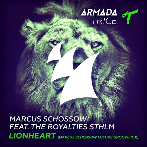 Marcus Schossow feat. The Royalties STHLM - Lionheart (Marcus Schossow Future Groove Mix).jpg