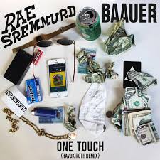 Baauer X Rae Sremmurd - One Touch (Havok Roth Remix).jpg : 클죽이입니다. 퇴근하기전에 짧게 몇곡 올려봅니다 ^^