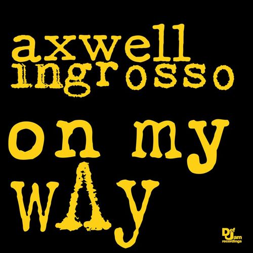 Axwell Λ Ingrosso - On My Way.jpg