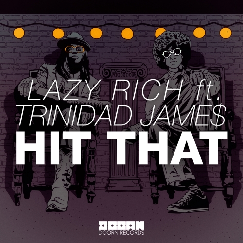 Lazy Rich feat. Trinidad Jame - Hit That (Original Mix).jpg