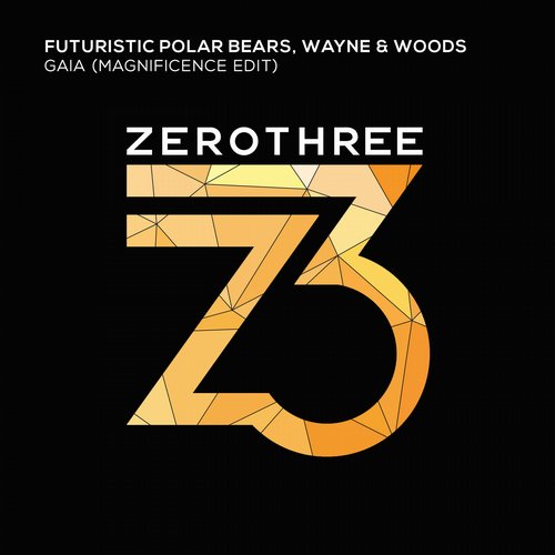 Futuristic Polar Bears, Wayne & Woods - Gaia (Magnificence Edit).jpg