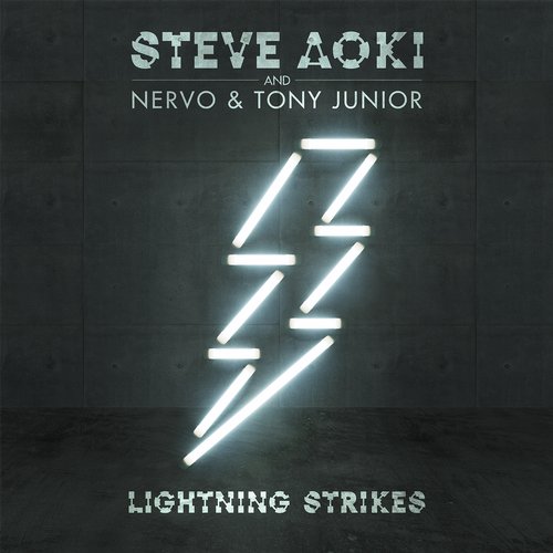 Steve Aoki, NERVO & Tony Junior - Lightning Strikes (Original Mix).jpg