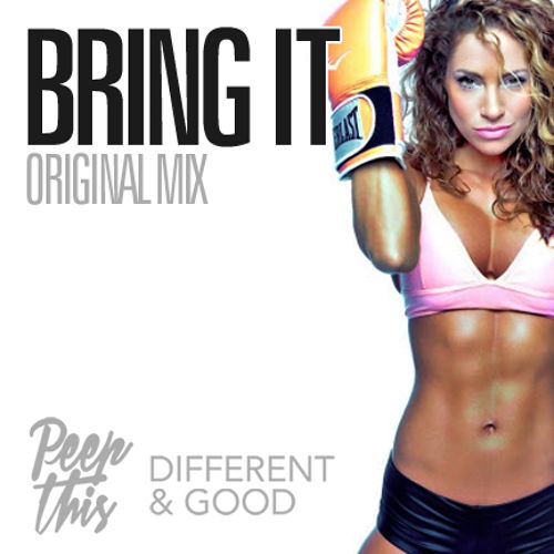 Peep This & Different & Good - Bring It! (Original Mix).jpg