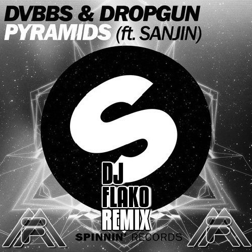 DVBBS & Dropgun feat. Sanjin - Pyramids (DJ FLAKO REMIX).jpg : 국내EDM프로듀서 DJ FLAKO의 새로운 리믹스 공개! DVBBS & Dropgun ft. Sanjin - Pyramids (DJ FLAKO REMIX)