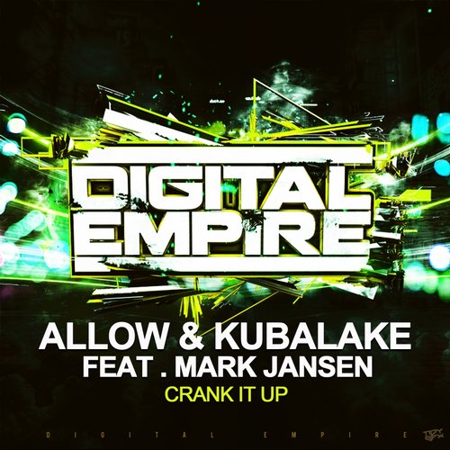 Allow & Kubalake feat. Mark Jansen - Crank It Up (Original Mix).jpg