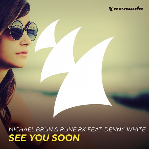 Michael Brun & Rune RK feat. Denny White - See You Soon (Original Mix).jpg