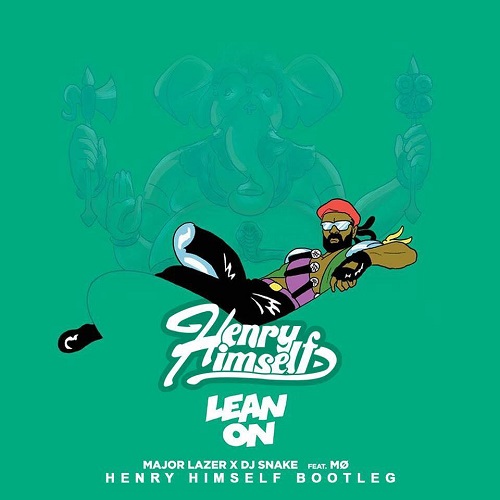 Major Lazer & DJ Snake feat. MØ - Lean On (Henry Himself Bootleg).jpg