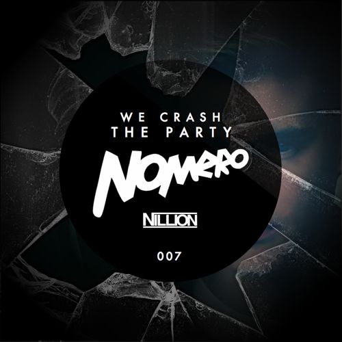 Nillion & Nomero - We Crash The Party (Original Mix).jpg