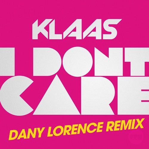 Klaas - I Don't Care (Dany Lorence Remix).jpg