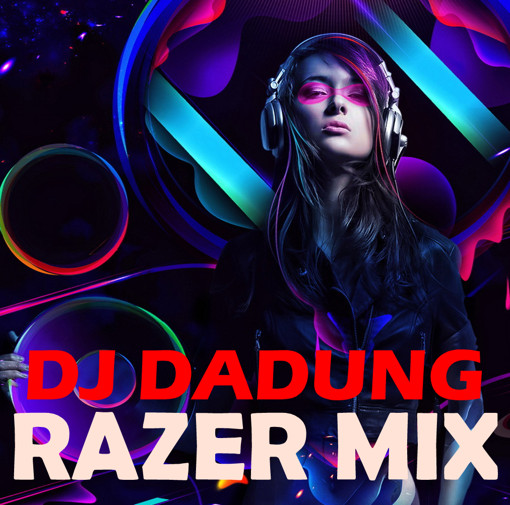 DJ DADUNG RAZER MIX ALBUM JACKET.png : 1년전 그때의 미친 DJDADUNG으로 !! 미치고싶어??★★ DJ DADUNG - RAZER MIX ★★