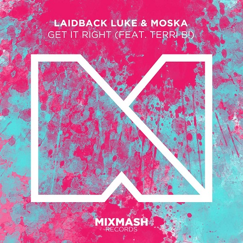 Laidback Luke & Moska feat. Terri B - Get It Right (Original Mix).jpg