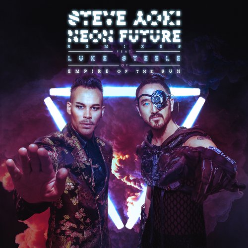 Steve Aoki feat. Luke Steele - Neon Future (VINAI Remix).jpg