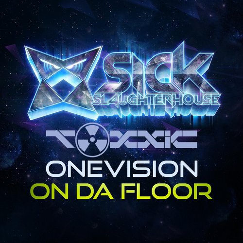 Toxxic & OneVision - On Da Floor (Original Mix).jpg