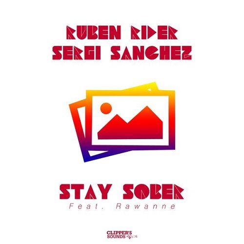 Ruben Rider & Sergi Sanchez feat. Rawanne - Stay Sober (Extended Mix).jpg